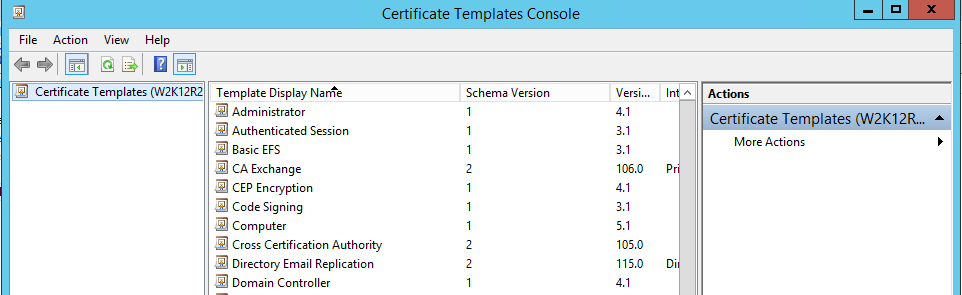 Machine generated alternative text:
File Action View Help 
Certificate Templates (W2KI 2R2 Template Display Name 
ministrator 
Authenticated Session 
Basic EFS 
CA Exchange 
CEP Encryption 
Code Signing 
Computer 
Cross Certification Authority 
Directory Email Replication 
Domain Controller 
Certificate Templates Console 
Schema Version 
Versi... 
105.0 
115.0 
In A 
Actions 
ificate T 
More Actions 