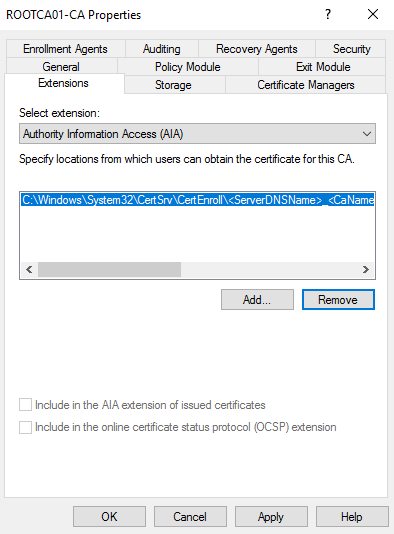 ROOTCAOI-CA Properties 
Enrollment Agents 
Select e&nsion 
Auditing 
Reco very Agents 
Security 
Policy Module 
Storage 
Certificate Managers 
Authority Information Access (AA) 
Specify locations from which users can obtain the certificate for this CA 
Ota Nam 
Include in the AIA of issued certificates 
Include in the online certificate status protocol (OCS?) aMension 